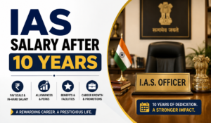 IAS salary after 10 years