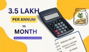 3.5 Lakh Per Annum in Month