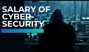 Salary of Cyber Security