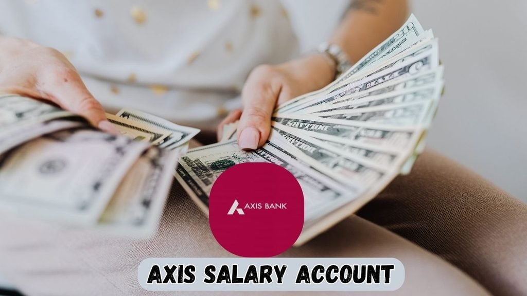 Axis Bank Salary Account