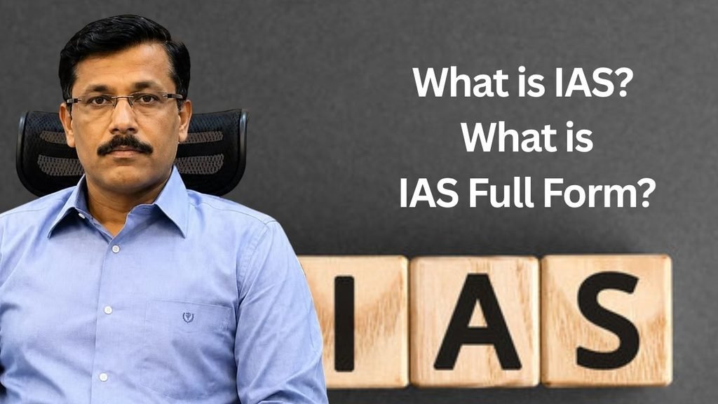 IAS Full Form | what is the full form of IAS 